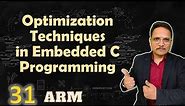 Optimization Techniques in Embedded C Programming
