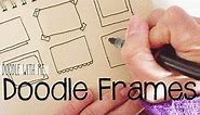 Draw Frame doodles for your planner / bullet journal | Doodle with Me