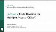 EEE 4851 | Lecture 5: Code Division for Multiple Access (CDMA)