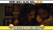 Wah bete Moj kardi 18 | Meri Wali Alag Hai | Indian Memes Compilation