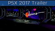 Dreams - PSX 2017 Story Gameplay [HD]