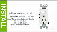 How to Install a Combination Device with a Single Pole Switch and a Receptacle | Leviton