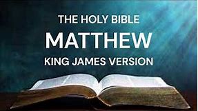 The Holy Bible | King James Version | Gospel of Matthew.