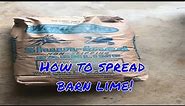 How to easily spread barn lime!