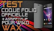 Wiko WAX - Test de la Coque Folio Officielle Wiko + AgrippyFlip