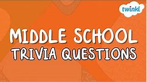30 FUN Trivia Questions for Middle School! | Middle School Classroom Games | Twinkl USA