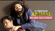 FilterCopy | Animal Film In 180 Seconds | Animal Spoof | Ranbir