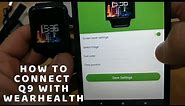 How to connect Q9 with WearHealth Android IOS app Smart Bracelet Heart Rate Monitor Fitness Tracker
