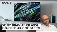 Sony | BRAVIA® XR A95L QD-OLED 4K Google TV – Product Overview