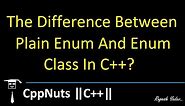 The Difference Between Plain Enum And Enum Class In C++?