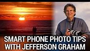 Jefferson Graham: Photographers' Go-to Tip - Smartphone Photography Tips