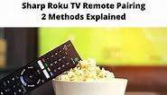 How Sharp Roku TV Remote Pairing Works - 2 Easy Methods