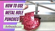How to Use Metal Hole Punches in Jewelry-Making