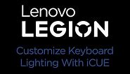Lenovo Legion - How To Customize Keyboard Lighting With iCUE
