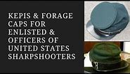 Forage, Private Purchase and Kepis... Caps of the US Sharpshooters