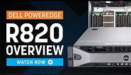 Dell PowerEdge R820 | Overview