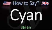 How to Pronounce Cyan? (CORRECTLY) Meaning & Pronunciation
