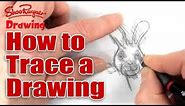 How to trace a drawing