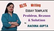 Format/Templates For Problem - Reason & Solution ( IELTS Writing Task-2 ) Tips By Rachna Gupta
