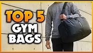 Top 5 Best Gym Bags 2023 [Don't Buy Until You Watch This]
