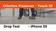 Otterbox Preserver Case with Touch ID - Drop Test - iPhone Cases