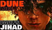 Paul's Jihad | The Holy War of Muad'Dib Explained | Dune Lore