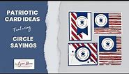 Patriotic Card Ideas Featuring Circle Sayings from Stampin' Up!