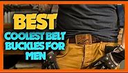 Top 10 Best Coolest Belt Buckles for Men 2023