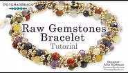 RAW Gemstones Bracelet - DIY Jewelry Making Tutorial by PotomacBeads