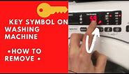 Key Symbol on Washing Machine •How to Remove•