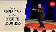 How simple ideas lead to scientific discoveries