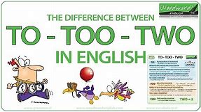 TO vs. TOO vs. TWO - English Grammar Lesson