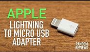 Apple Lightning to Micro USB Adapter Review - Cheap iPhone cable?