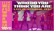 Spice Girls - Who Do You Think You Are (Live In Istanbul / 1997)