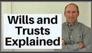 Wills and Trusts Explained