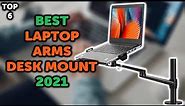 6 Best Laptop Desk Mount Stand | Top 6 Laptop Arm Mounts in 2021