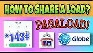 PASALOAD GLOBE | HOW TO SHARE-A-LOAD GLOBE | Paano magpasa ng load to Globe or TM