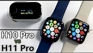 H10 Pro vs H11 Pro Smartwatch Review Functions & Sensors Test - Apple Watch Series 8 Top1 Copy!