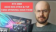 How to fix the RTX 3080 ASUS STRIX & TUF fans spinning issue - Fans don't stop spinning even at idle