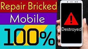 [2023] Unbrick Dead Bricked Mobile Phones|| System Has Been Destroyed