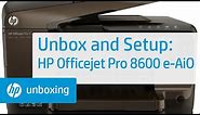 Unboxing and Setting Up the HP Officejet Pro 8600 Premium e-All-in-One Printer | HP