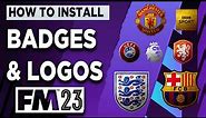 INSTALL BADGES & LOGOS ON FM23 | FOOTBALL MANAGER 2023