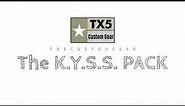 The KYSS PACK by TX5 Custom Gear