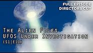 The Alien Files (Full Episode S1|E11) - Extended Directors Cut