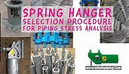 Spring Hanger Pipe Support Selection Procedure for Piping Stress Analysis | What is Piping