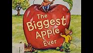 The Biggest Apple Ever Read Aloud by Steven Kroll