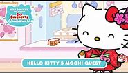 Hello Kitty’s Mochi Quest | Hello Kitty and Friends Supercute Adventures