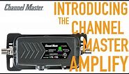 Channel Master AMPLIFY | Adjustable Gain TV Antenna Amplifier with Built In LTE Filter [CM-7777HD]