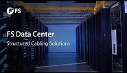 FS Data Center Structured Cabling Solutions | FS