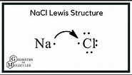 NaCl Lewis Structure: Draw Sodium Cloride Lewis Dot Structure